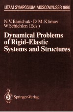 Dynamical Problems of Rigid-Elastic Syetems and Structures