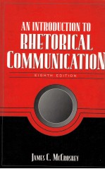 AN INTRODUCTION TO RHETORICAL COMMUNICATION EIGHTH EDIDION