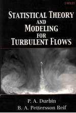 STATISTICAL THEORY AND MODELING FOR TURBULENT FLOWS