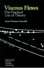 VISCOUS FLOWS THE PRACTICAL USE OF THEORY