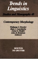 TRENDS IN LINGUISTICS STUDIES AND MONOGRAPHS 49 CONTEMPORARY MORPHOLOGY