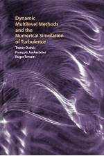 DYNAMIC MULTILEVEL METHODS AND THE NUMERICAL SIMULATION OF TURBULENCE