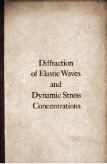 Diffraction of Elastic Waves and Dynamic Stress Concentrations