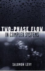 TWO-PHASE FLOW IN COMPLEX SYSTEMS