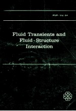 FLUID TRANSIENTS AND FLUID-STRUCTURE INTERACTION