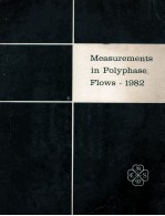 MEASUREMENTS IN POLYPHASE FLOWS-1982