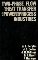 TWO-PHASE FLOW AND HEAT TRANSFER IN THE POWER AND PROCESS INDUSTRIES