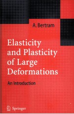 Elasticity and Plasticity of Large Deformations An Introduction