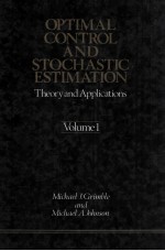 OPTIMAL CONTROL AND STOCHASTIC ESTIMATION:THEORY AND APPLICATIONS VOLUME 1