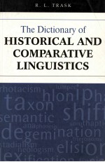 THE DICTIONARY OF HISTORICAL AND COMPARATIVE LINGUISTICS