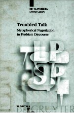 TROUBLED TALK METAPHORICAL NEGOTIATION IN PROBLEM DISCOURSE