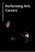 OPPORTUNITIES IN PERFORMING ARTS CAREERS