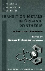 TRANSITION METALS IN ORGANIC SYNTHESIS A PRACTICAL APPROACH