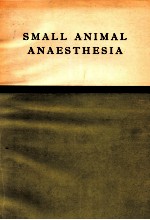 SMALL ANIMAL ANAESTHESIA