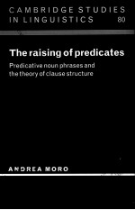 THE RAISING OF PREDICATES PREDICATIVE NOUN PHRASES AND THE THEORY OF CLAUSE STRUCTURE