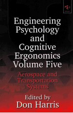 ENGINEERING PSYCHOLOGY AND COGNITIVE ERGONOMICS VOLUME FIVE AEROSPACE AND TRANSPORTATION SYSTEMS