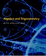 ALGEBRA AND TRIGONOMETRY WITH APPLICATIONS THIRD EDITION