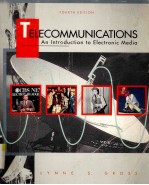 TELECOMMUNICATIONS AN INTRODUCTION TO ELECTRONIC MEDIA FOURTH EDITION