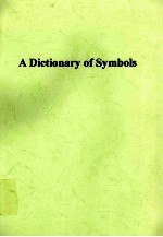 A DICTIONARY OF SYMBOLS SECOND EDITION