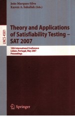 THEORY AND APPLICATIONS OF SATISFIABILITY TESTING-SAT 2007 10th INTERNATIONAL CONFERENCE