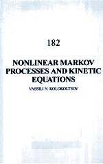 NONLINEAR MARKOV PROCESSES AND KINETIC EQUATIONS 182