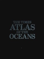 THE TIMES ATLAS OF THE OCEANS