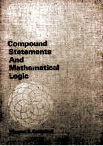 COMPOUND STATEMENTS AND MATHEMATICAL LOGIC