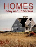 HOMES TODAY AND TOMORROW