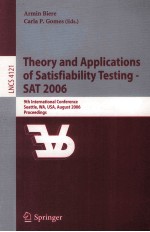 THEORY AND APPLICATIONS OF SATISFIABILITY TESTING-SAT 2006 9th INTERNATIONAL CONFERENCE