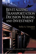 REVITALIZING TRANSPORTATION DECISION MAKING AND INVESTMENT