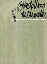 FOUNDATIONS OF MATHEMATICS WITH APPLICATION TO THE SOCIAL AND MANAGEMENT SCIENCES