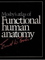 MOSBY'S ATLAS OF FUNCTIONAL HUMAN ANATOMY