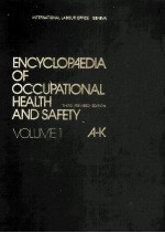 ENCYCLOPAEDIA OF OCCUPATIONAL HEALTH AND SAFTEY VOLUME 1 A-K THIRD(REVISED) EDITION