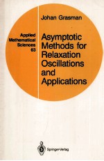 ASYMPTOTIC METHODS FOR RELAXATION OSCILLATIONS AND APPLICATIONS