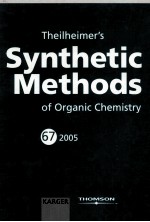 THEILHEIMER'S SYNTHETIC METHODS OF ORGANIC CHEMISTRY VOL.67 2005