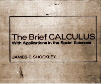 The Brief Calculus With Applications In The Social Sciences