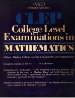 CLEP COLLGEG LEVEL EXAMINATIONS IN MATHEMATICS ARCO EDITORIAL BOARD