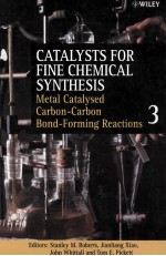 CATALYSTS FOR FINE CHEMICAL SYNTHESIS VOLUME 3 METAL CATALYSED CARBON-CARBON BOND-FORMING REACTIONS