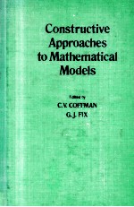 CONSTRUCTIVE APPROACHES TO MATHEMATICAL MODELS