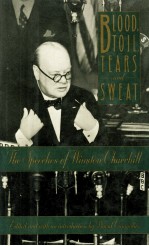 BLOOD TOIL TEARS AND SWEAT THE SPEECHES OF WINSTON CHURCHILL