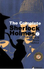 THE COMPLETE SHERLOCK HOLMES I