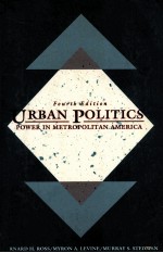 URBAN POLITICS:POWER IN METROPOLITIAN AMERICA FOURTH EDITION