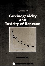 ADVANCES IN MODERN ENVIRONMENTAL TOXICOLOGY VOLUME IV CARCINOGENICITY AND TOXICITY OF BENZENE