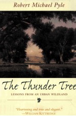 THE THUNDER TREE:LESSONS FROM AN URBAN WILDLAND