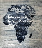 INTRODUCTION TO SUB-SAHARAN AFRICA