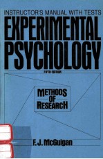 INSTRUCTOR'S MANUAL WITH TESTS EXPERIMENTAL PSYCHOLOGY METHODS OF RESEARCH FIFTH EDITION