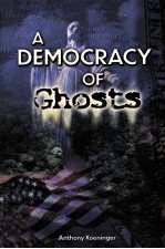 A DEMOCRACY OF GHOSTS