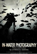 IN-WATER PHOTOGRAPHY THEORY AND PRACTICE