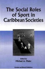 THE SOCIAL ROLES OF SPORT IN CARIBBEAN SOCIETIES