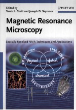 MAGNETIC RESONANCE MICROSCOPY SPATIALLY RESOLVED NMR TECHNIQUES AND APPLICATIONS